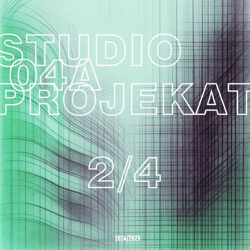 STUDIO 04A PROJEKAT 2/4
