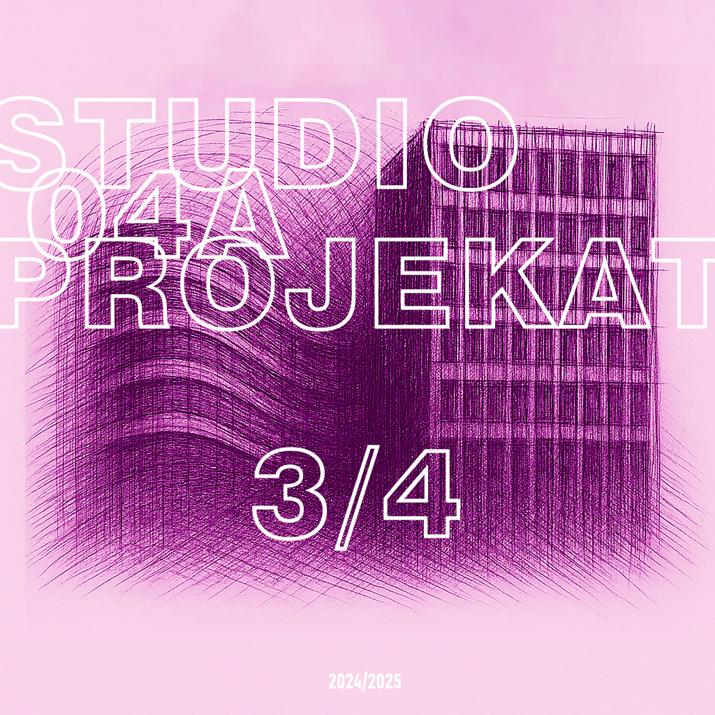 STUDIO 04A PROJEKAT 3/4