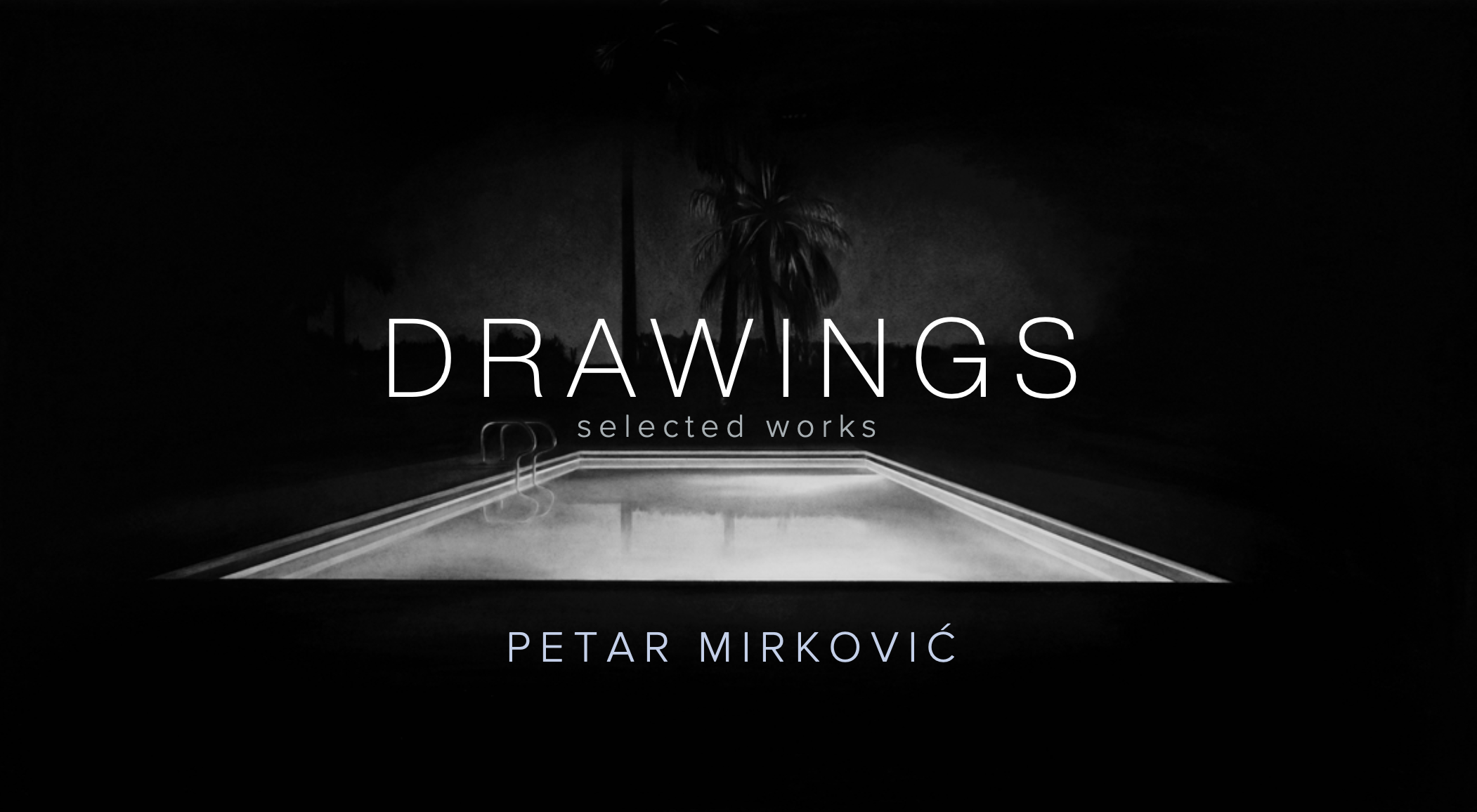 Petar Mirković  Selektovani crteži od 2015-2025 