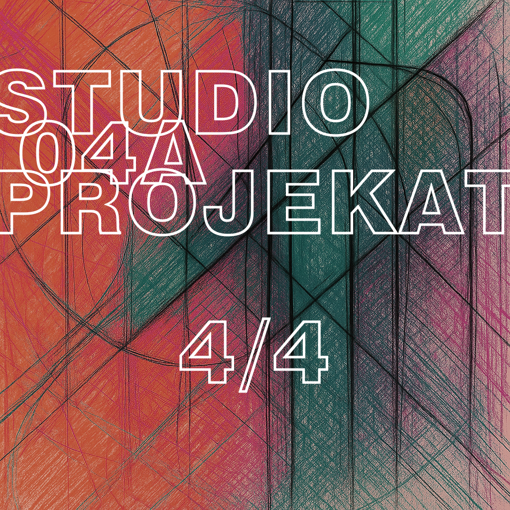 STUDIO 04A PROJEKAT 4/4